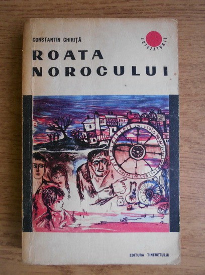 Constantin Chirita - Roata norocului