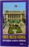 CERCUL MILITAR NATIONAL, PRESTIGIOS CENTRU CULTURAL , 2003