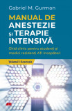Manual de anestezie si terapie intensiva - Vol 1 - Anestezie, ALL