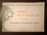 Ghidul microfilmelor (vol. III): documente din arhivele străine (1979; pentru uz intern)