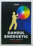 DANSUL ENERGETIC , ACADEMIA INTEGRATIVA de IOAN , 2020