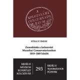 Zeneoktat&aacute;s a kolozsv&aacute;ri Muzsikai Conservatoriumban 1819&ndash;1869 k&ouml;z&ouml;tt - S&oacute;falvi Emese