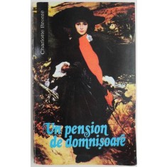 Un pension de domnisoare &ndash; Charlotte Bronte