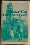 HARFA COPIILOR: 100 DE CANTARI SPIRITUALE PENTRU COPII TRADUSE, CULESE SAU PRELUCRATE DE JEAN I. STANESCHI (EDITIE REVIZUITA, 1979) [CU PARTITURI]