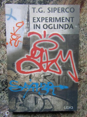 Experiment in oglinda - T. G. Siperco foto