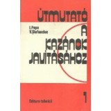 Utmutato a kazanok javitasahoz, I-II kotet (Indrumator pentru repararea cazanelor, Volumele I si II)