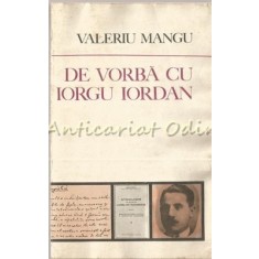 De Vorba Cu Iorgu Iordan - Valeriu Mangu