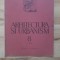 Revista &quot; Arhitectura si urbanism &quot; , anul III , nr. 8 , august 1952 / perioada comunista sistematizare socialista
