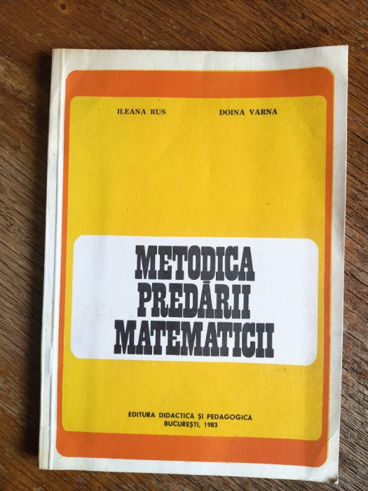 Metodica predarii matematicii - Ileana Rus / R2F