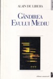 Alain de Libera - Gandirea Evului Mediu