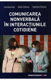 Comunicarea nonverbala in interactiunile cotidiene - Loredana Ivan, Adina Chelcea, Septimiu Chelcea