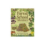 Forest School Adventure: Outdoor Skills and Play for Children