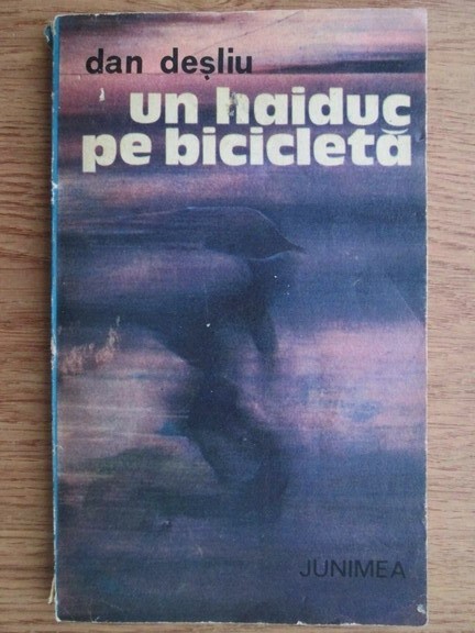 Dan Desliu - Un haiduc pe bicicleta