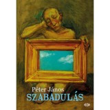 Szabadul&aacute;s - P&eacute;ter J&aacute;nos