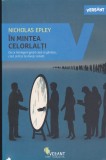 AS - NICHOLAS EPLEY - &Icirc;N MINTEA CELORLALȚI