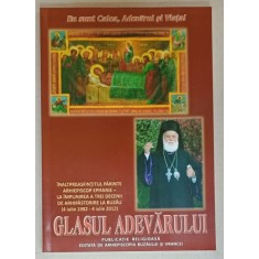 GLASUL ADEVARULUI , PUBLICATIE RELIGIOASA EDITATA DE ARHIEPISCOPIA BUZAULUI SI VRANCEI , NR. 169 ,IULIE - SEPTEMBRIE , 2012