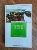 Ocazia pierduta - Alexandru Cretzianu, autograf, 1998 / R5P3S