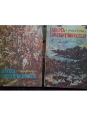 Vintila Corbul - Caderea Constantinopolelui, 2 vol. (Editia: 1976) foto