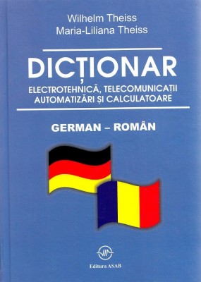Dictionar german - roman de electrotehnica, telecomunicatii, automatizari si calculatoare foto