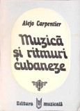MUZICA SI RITMURI CUBANEZE-ALEJO CARPENTIER-351444