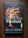 Sally Green - Jumatatea pierduta