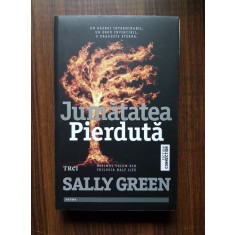 Sally Green - Jumatatea pierduta