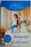 Indragostita de sotul potrivit &ndash; Victoria Alexander