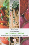 Carte de bucate lacto-vegetariene - Paperback brosat - Evanghelismos