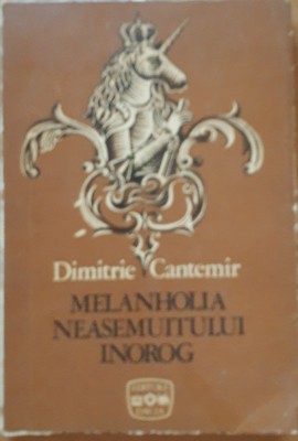 DIMITRIE CANTEMIR - MELANHOLIA NEASEMUITULUI INOROG foto