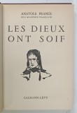 LES DIEUX ONT SOIF par ANATOLE FRANCE , ANII '50