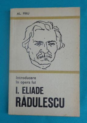 Alexandru Piru &amp;ndash; Introducere in opera lui Ion Heliade Radulescu foto