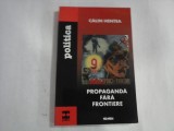 PROPAGANDA FARA FRONTIERE - CALIN HENTEA