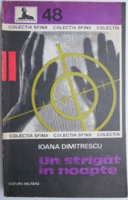 Un strigat in noapte &amp;ndash; Ioana Dimitrescu foto
