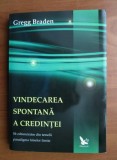 Vindecarea spontana a credintei - Gregg Braden
