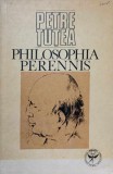 PHILOSOPHIA PERENNIS-PETRE TUTEA