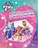 My Little Pony. Activitati creative cu Pipp si prietenii - Simina Balasoiu