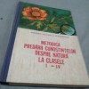Metodica Predarii Cunostintelor Despre Natura Clasele I-IV - Elisabeta Burtea - Carte Biologie
