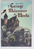 L &#039;ESTRANGE MALAVENTURE DE MIRELLA par FLORE VESCO , 2019