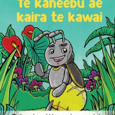 The Insect that Led the Way - Te kaneebu ae kaira te kawai (Te Kiribati)
