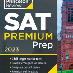 Princeton Review SAT Premium Prep, 2023: 9 Practice Tests + Review & Techniques + Online Tools