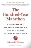 The Hundred-Year Marathon: China&#039;s Secret Strategy to Replace America as the Global Superpower