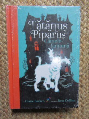 TATANUS PIPARUS , CAINELE FANTOMA de CLAIRE BARKER , 2016 IN TIPLA foto