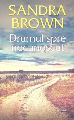 DRUMUL SPRE NECUNOSCUT-SANDRA BROWN-270331 foto
