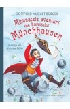 Minunatele aventuri ale baronului Munchhausen - Gottfried August Burger