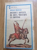 Nicolae Balcescu - Puterea armata si arta militara la romani - 1990