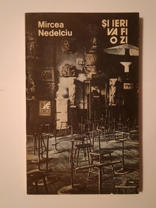 Mircea Nedelciu (dedicație/ autograf) - Și ieri va fi o zi (proză scurtă)