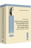 Litigii fiscale Vol.4: Actiuni civile exercitate de autoritatile fiscale in procesele penale de evaziune fiscala. Practica judiciara relevanta - Valen