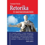 Retorika &eacute;s igazs&aacute;gszolg&aacute;ltat&aacute;s - Tremmel Fl&oacute;ri&aacute;n