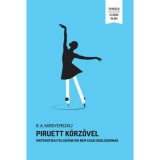 Piruett k&ouml;rzővel - Matematikai feladv&aacute;nyok nem csak iskol&aacute;soknak - B. A. Korgyemszkij