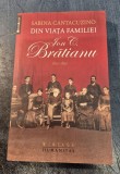 Din viata familiei Ion C. Bratianu 1812 - 1891 Sabina Cantacuzino